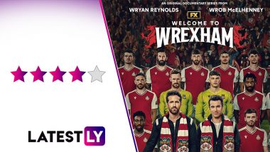 Welcome to Wrexham Series Review: Ryan Reynolds, Rob McElhenney’s Football Documentary Is An Inspiring, Feel-Good Watch! (LatestLY Exclusive)