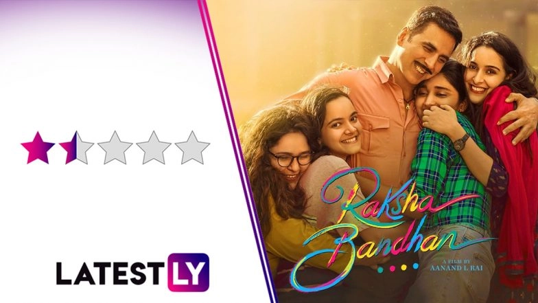 Raksha Bandhan Review: Akshay Kumar Can't Save This Melodramatic Cringe