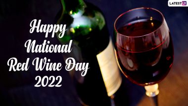 Happy National Red Wine Day 2022 Wishes & Greetings: Raise a Toast to Your Loved Ones on This Occasion To Celebrate This Velvety Wonder