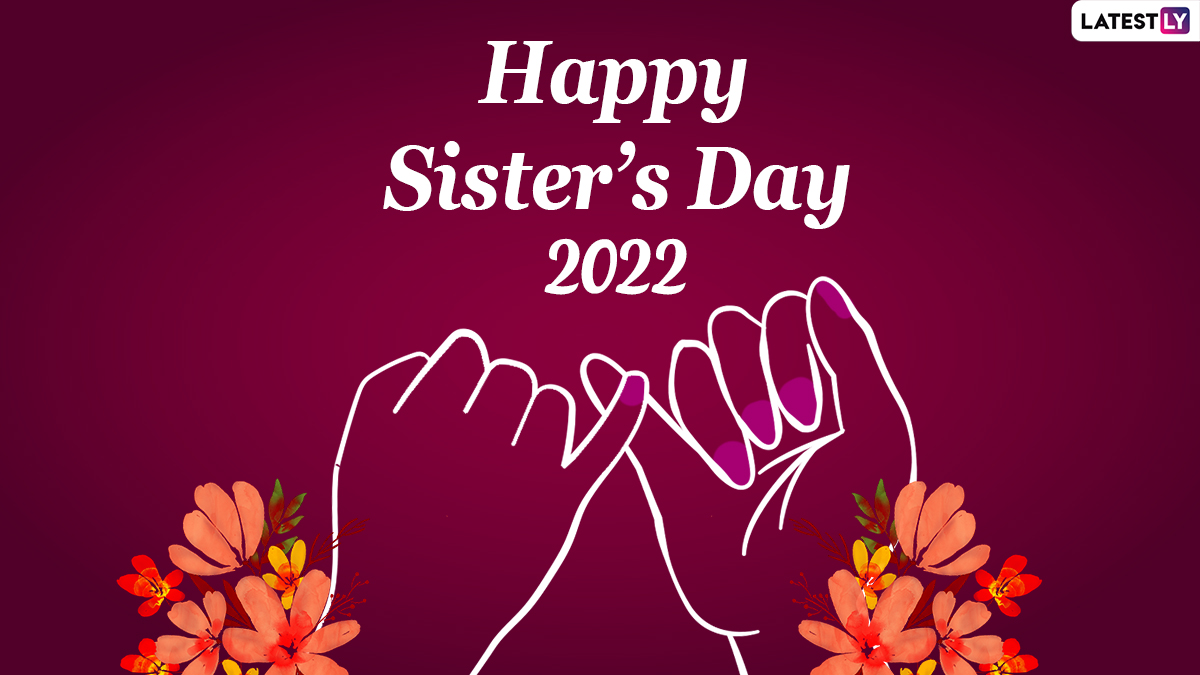 Happy Sisters Day 2022 Greetings & Quotes: HD Wallpapers, Sweet ...