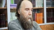 World News | Putin's Close Aide Aleksander Dugin Could Have Been the Target of Explosion: Report