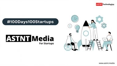 Business News | ASTNT Technologies Company ASTNT Media Announced '#100Days100Startups' Campaign Offers Zero Cost PR Services for Budding Startups!