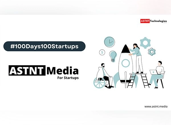 Business News | ASTNT Technologies Company ASTNT Media Announced '#100Days100Startups' Campaign Offers Zero Cost PR Services for Budding Startups!