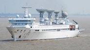 World News | China 'spy Vessel' Reinforces Its Attempt to Exploit Sri Lanka