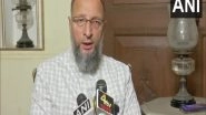 India News | Asaduddin Owaisi Blames Raja Singh's 'hate Speech' for the Protests in Hyderabad, Demands His Arrest