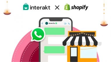 Business News | This Festive Season Interakt Joins Hands with Shopify to Enable a Fully Immersive Shopping Experience on WhatsApp