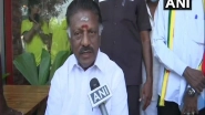 India News | True AIADMK Workers Are on My Side: O Panneerselvam