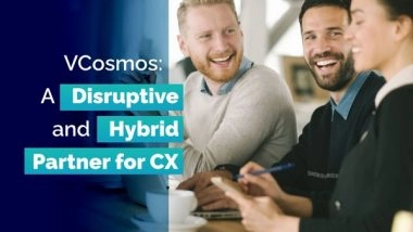 Business News | VCosmos: A Disruptive and Hybrid Partner for CX
