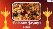 Balaram Jayanti 2022 Date in India: When Is Hal Sashti? Know Significance, Rituals, Puja Tithi and Shubh Muhurat of Lord Krishna&rsquo;s Elder Brother&rsquo;s Birthday