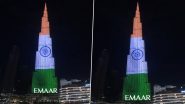 Tiranga on Burj Khalifa! Independence Day 2022 Celebrations Get Grander With World’s Tallest Building Illuminated With Colours of Indian National Flag (Watch Video)