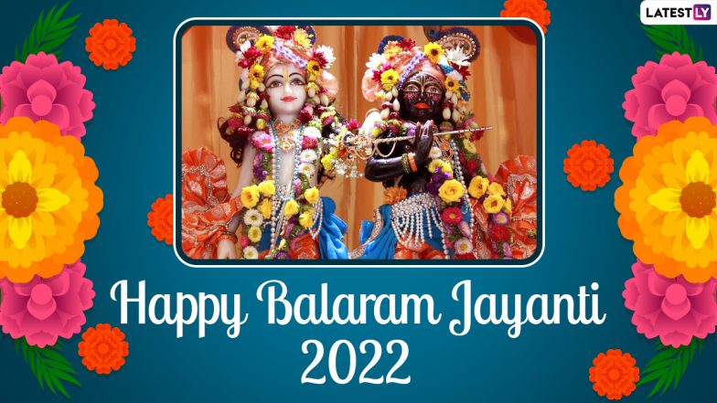 Balaram Jayanti 2022 Wishes & Hal Shashthi HD Images: Celebrate Birth of Lord Krishna’s Elder Brother With These WhatsApp Messages, Greetings, SMS and Wallpapers