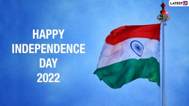 Independence Day 2022 Wishes & Tiranga HD Images: Send Swatantrata Diwas  Greetings, 15 August Wallpapers, Facebook Quotes & SMS to Your Friends and  Family | 🙏🏻 LatestLY