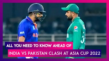 All You Need To Know Ahead of India vs Pakistan Clash at Asia Cup 2022