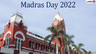 Happy Madras Day 2022 Wishes: Celebrate 383rd Anniversary of Chennai by Sending Greetings, WhatsApp Messages, HD Images, Quotes & SMS to Loved Ones!