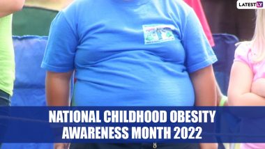 National Childhood Obesity Awareness Month 2022 Date, History & Significance: Why Is September Dedicated to Spreading Awareness About Prevention of Childhood Obesity? Everything You Need to Know