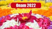 Happy Onam 2022 Images & Messages: WhatsApp Greetings, Wishes, Quotes, SMS and HD Wallpapers to Celebrate the Harvest Festival of Kerala