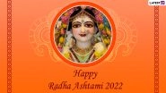 Happy Radha Ashtami 2022 Wishes & Messages: WhatsApp Stickers, Images, HD Wallpapers and SMS for the Birth Anniversary of Goddess Radha