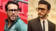 Ryan Reynolds Wants to Slip Into Ranveer Singh&rsquo;s DMs and We Ain&rsquo;t Kidding! (Watch Video)