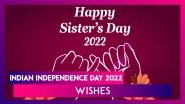 Sister&rsquo;s Day 2022 Greetings: Celebrate Your Sibling Bond With Exciting Images, Wishes & Quotes