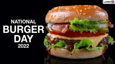 National Burger Day 2022 Quotes & Images: Fun Captions and Messages To Share for Celebrating the Heavenly Bun We All Love