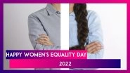 Women&rsquo;s Equality Day 2022: Motivational Quotes & Messages for the Significant Observance