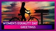 Women&rsquo;s Equality Day 2022 Wishes: Observe the Important Day With Quotes & Messages