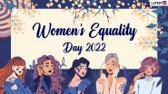 Women&rsquo;s Equality Day 2022 Date, History and Significance: Know All About the Day To Commemorate 1920 Adoption of the Nineteenth Amendment to the US Constitution
