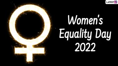 Women’s Equality Day 2022 Date & Significance: Know All About How To Celebrate This Annual Commemoration of a Historic Win for Women