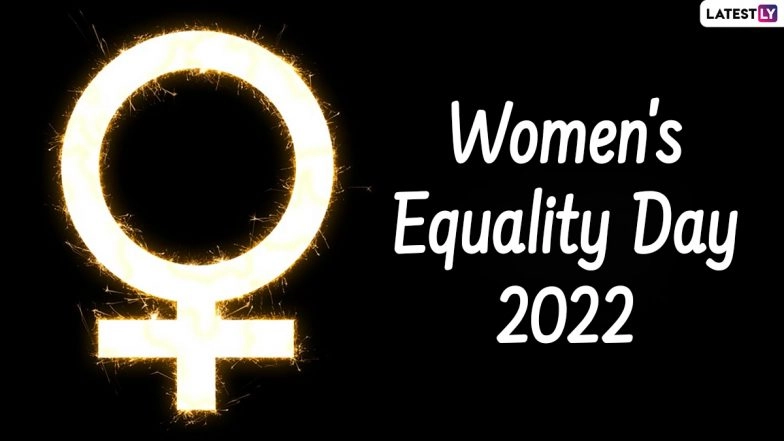 Happy Women’s Equality Day 2022! Know Date, Significance and How To Celebrate This Occasion