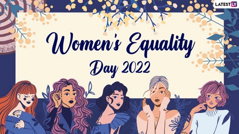 Know Date, History and Significance of Women’s Equality Day 2022 to Honour Women 