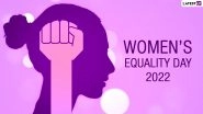 Happy Women&rsquo;s Equality Day 2022 Greetings: WhatsApp Status Video, GIFs, Wishes, Facebook Quotes and Messages for the Day