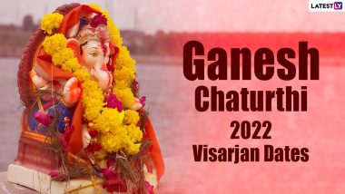 Ganpati Visarjan 2022 Dates: When Is Anant Chaturdashi? Know About 1.5, 3, 5, 7 Days Ganesh Visarjan, Legends and Rituals To Immerse the Idol