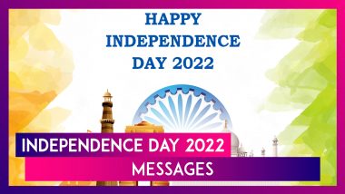Happy Independence Day 2022 Wishes: Send HD Images, WhatsApp Messages & Quotes on August 15