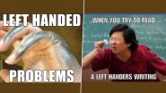 International Lefthanders Day 2022 Funny Memes and Jokes: Send Comic Images and Humorous Messages to Your Lefty Friends on Their Special Day!