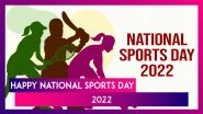 National Sports Day 2022 in India: Wishes To Celebrate Hockey Legend Major Dhyan Chand&rsquo;s Birthday