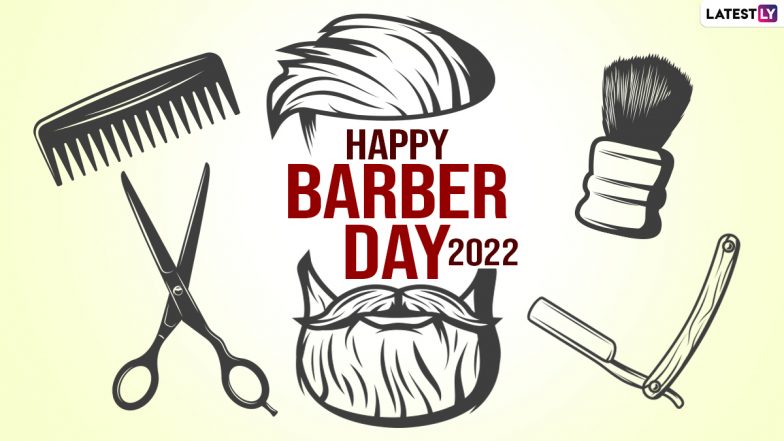 Barber’s Day 2022 Images & HD Wallpapers for Free Download Online: Quotes, Sayings, Greetings and Messages To Celebrate All The Hairstylists 