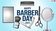 Happy Barber&rsquo;s Day 2022 Images & HD Wallpapers for Free Download Online: Share Greetings To Celebrate Those Who Make Us Look Beautiful