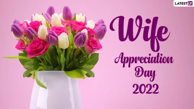 National Wife Appreciation Day 2022 Date & Significance: Know When the Celebration of This Day Started and Ways in Which You Can Pamper Your Better Half