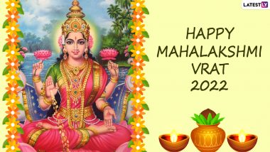Happy Mahalakshmi Vrat 2022 Greetings: Messages, WhatsApp Stickers, Facebook Status Pictures and SMS To Send to Family and Friends on This Day