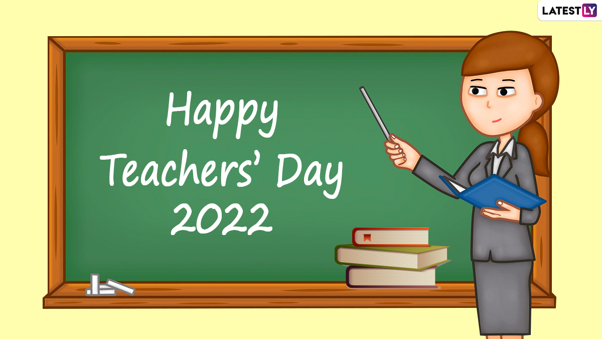 Happy Teachers' Day 2022 Messages & Greetings: Gratitude Quotes, WhatsApp  Status, HD Wallpapers, Thoughts, SMS and Images To Greet Your Teachers |  🙏🏻 LatestLY