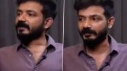 Sreenath Bhasi's Video Goes Viral Where He Gets Angry in an Interview and Drops F-Bomb; Police Complaint Filed Against Chattambi Actor (Watch Video)