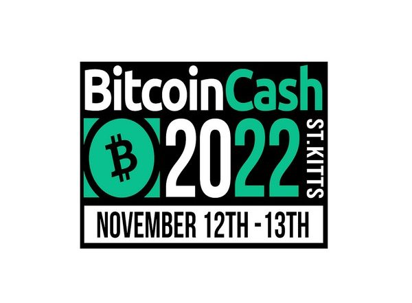 BitcoinCash 22: The Electronic Cash Conference To Be Held in St Kitts and Nevis on November 12