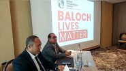 World News | 'Baloch Lives Matter' Seminar Highlights Human Rights Violations in Balochistan