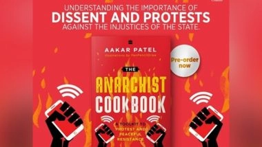 Business News | Harpercollins is Proud to Announce the Upcoming Release of The Anarchist Cookbook: A Toolkit to Protest and Peaceful Resistance by Aakar Patel Illustrations by PenPencilDraw