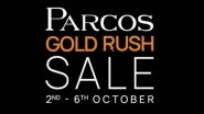 Business News | Parcos' 1st Ever Mega Sale-Parcos Gold Rush from October 2nd to 6th October, 2022