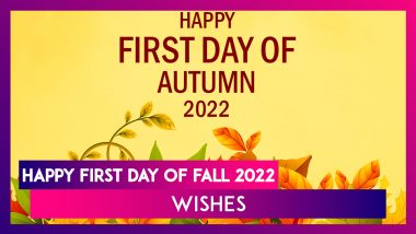 Happy First Day of Fall 2022 Messages To Share for Celebrating the Beginning of the Autumnal Equinox