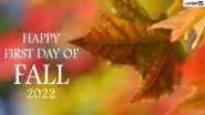 First Day of Fall 2022 Images & HD Wallpapers for Free Download Online: Share Autumnal Equinox Greetings and Fall Season Quotes to Celebrate September Equinox