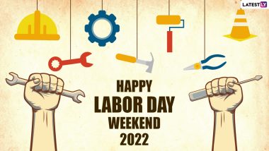 Labor Day 2022 in United States: Date, Significance, History and Ways To Honour American Labor Movement and Hard Work and Contributions of Laborers