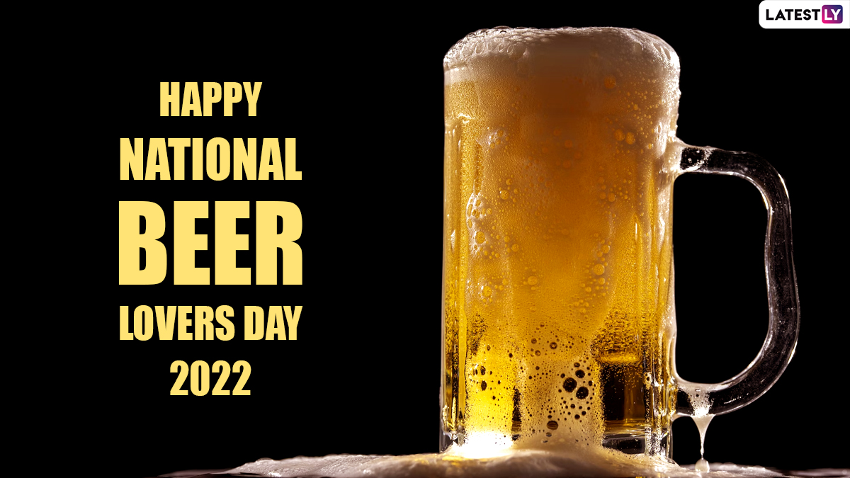 Happy National Beer Lovers Day 2022: Know Date, History and Ways ...