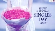 National Singles Day 2022 Images and HD Wallpapers for Free Download Online: Cheerful Messages, Quotes, Thoughts and Sayings for Appreciating Single Life